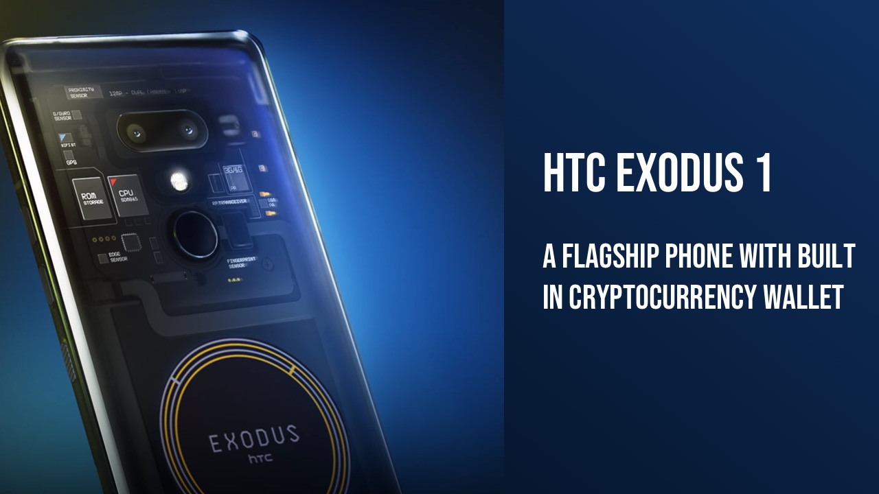HTC EXODUS 1 - cryptocurrency wallet built in this android phone